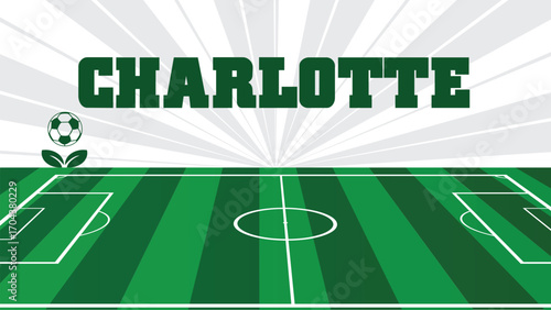 CHARLOTTE Drawings Of City Names, USA Soccer green field, Vector Illustration Abstract Editable image, Social Media and web Post