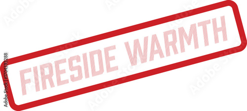 The red bordered stamp reads fireside warmth with diagonal lining against a white background