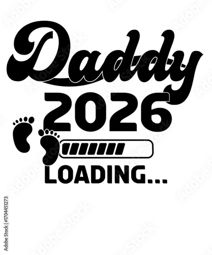 A charming pregnancy announcement with the text Daddy 2026 Loading accompanied by baby footprints, a playful anticipation of fatherhood. vector illustration