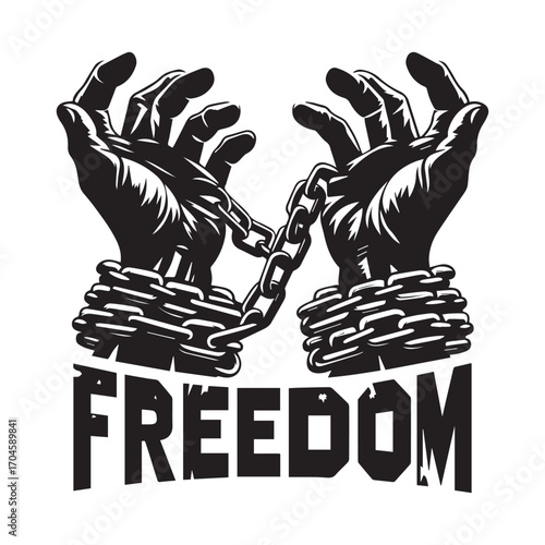 Black and white illustration of hands breaking chains with the word FREDOM in bold lettering below