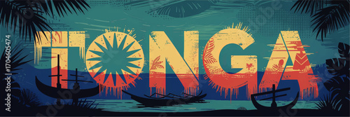 Vibrant Tonga Island Illustration with Tropical Sunset, Canoes, Palm Silhouettes, and Grunge Artistic Typography