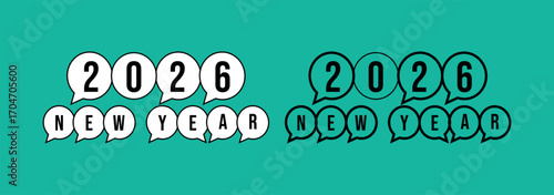 Creative 2026 New Year greeting card design with numbers and text inside speech bubbles. Modern vector illustration for festive communication, holiday banners, and social media posts