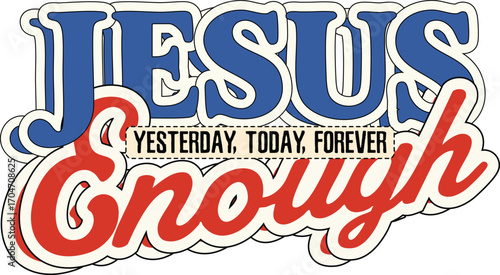 Jesus is Enough - Christian Faith and Scripture Design