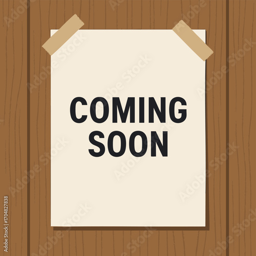 Coming Soon Notice on Wood.