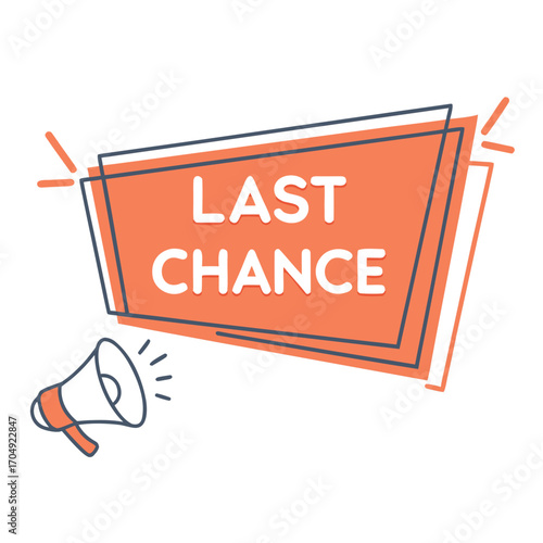 Vector art of last chance announcement with megaphone and orange banner