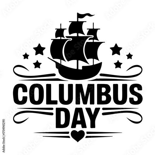 Columbus Day Celebrate history with a majestic ship graphic