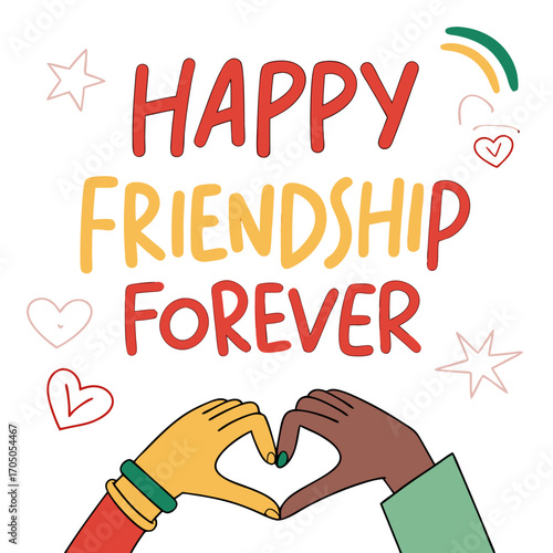 Happy friendship forever message with diverse hands forming a heart shape surrounded by decorative elements