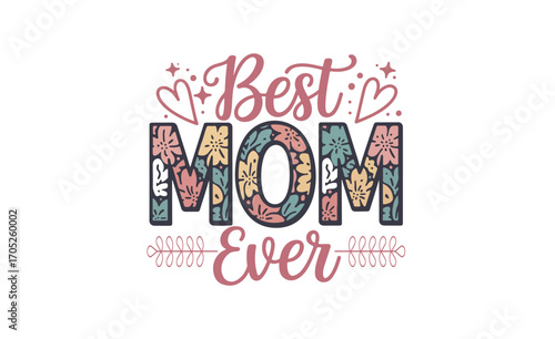 Best mom ever sublimation PRNTING t-shirt design