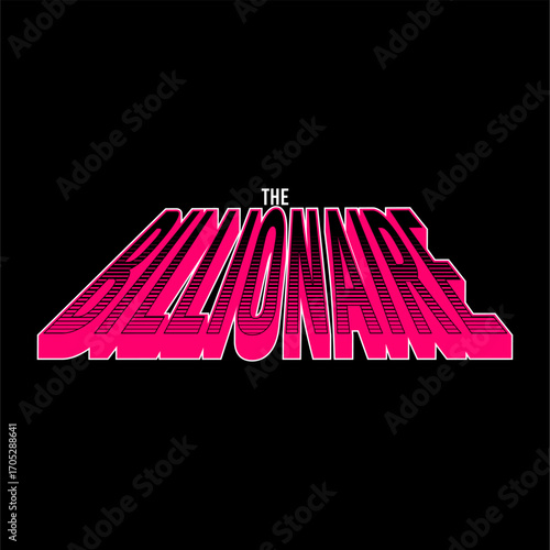 the billionaire slogan simple...