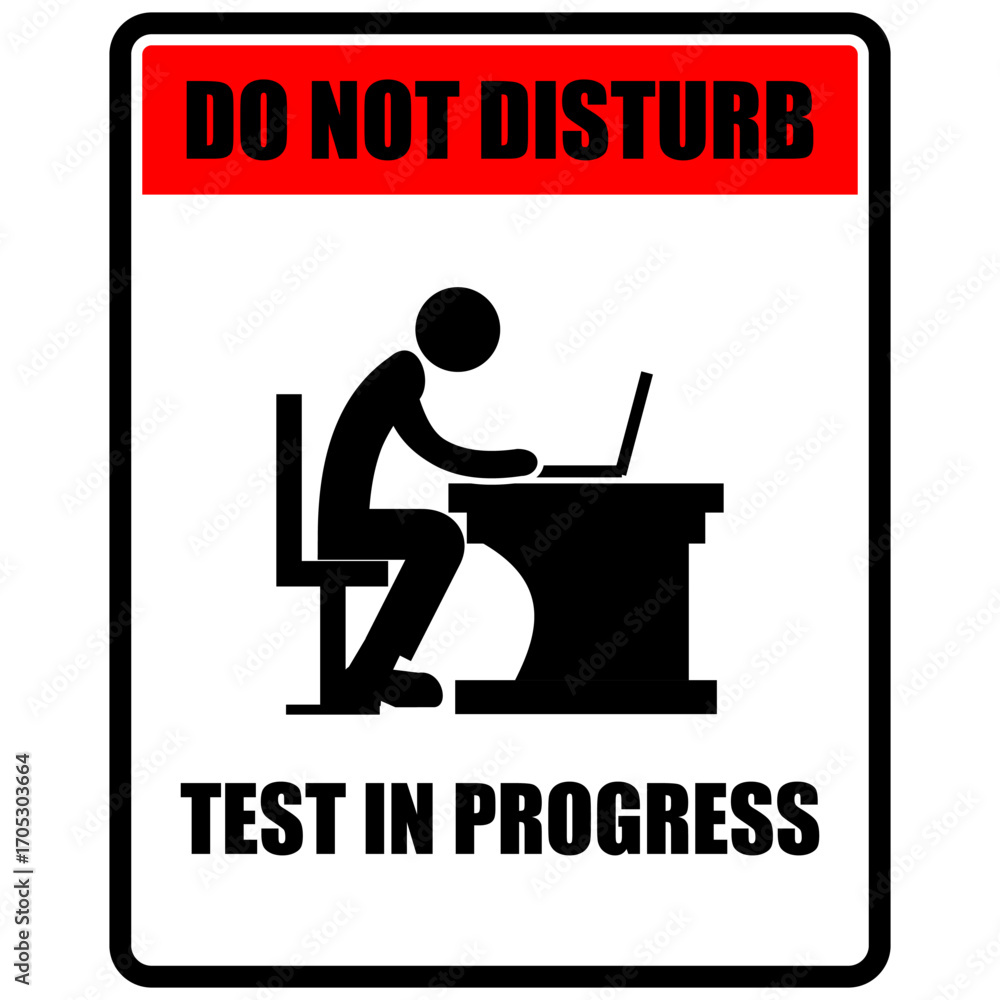 Obraz premium Do not disturb, test in progress, sign vector