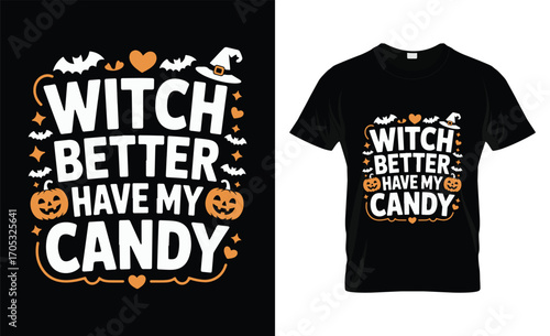 Witch better have my candy halloween t shirt design