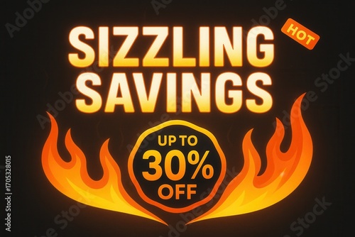 SIZZLING SAVINGS with up to 30% OFF discount promo, fiery vibrant style, impactful retail offer banner.