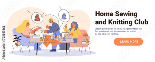 Sewing knitting club people crafting together at home cozy interior using sewing machines colorful threads teamwork hobby creative activity modern website banner