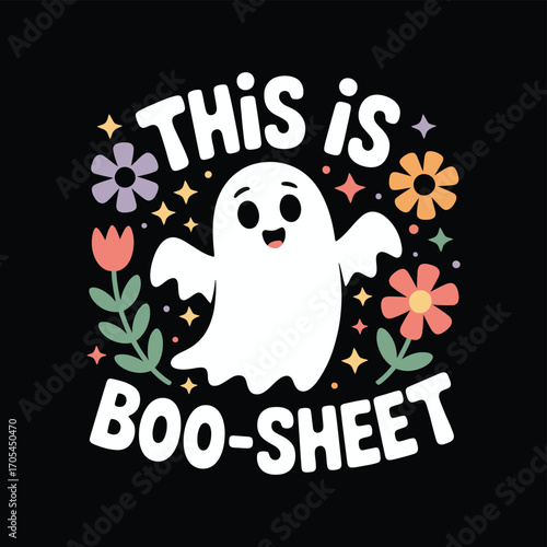 Cute ghost with flowers and stars saying this is boo sheet funny halloween t-shirt design