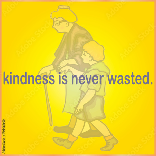Kindness Is Never Wasted – Motivational Quote Typography with Modern Gradient Background Vector Illustration.