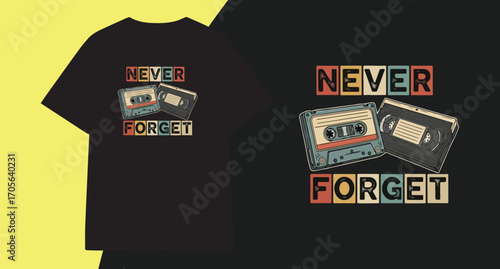 Retro never forget cassette tape vintage design t shirt