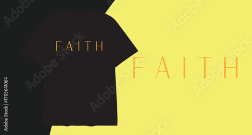 Black t shirt with the word faith printed on it against a yellow background