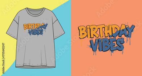 Birthday vibes graphic design for t shirt and apparel