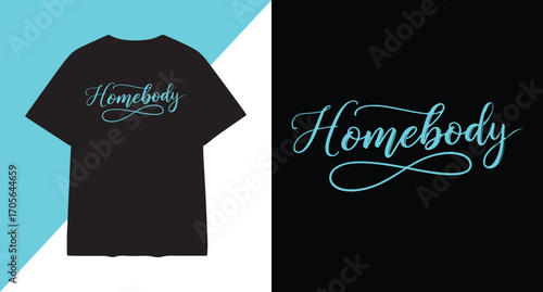 Homebody text design with infinity symbol on black t shirt