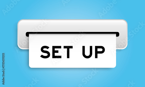 White coupon banner with word set up from machine on blue color background