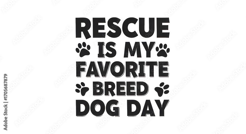 Obraz premium Rescue is my favorite breed dog day text isolated on transparent background
