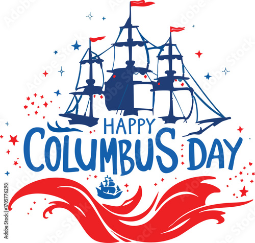 Columbus Day celebration illustration with sailing ship, red flags, stars, and bold typography on white background