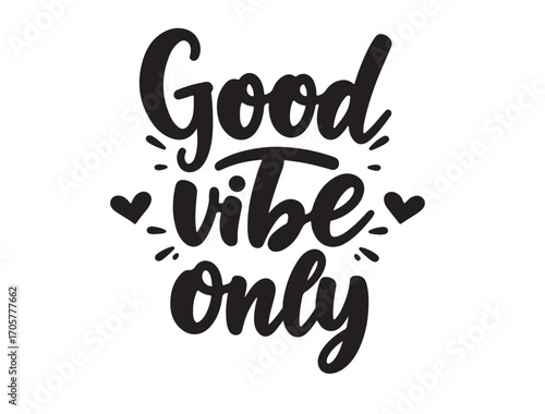 Good vibe only typography in silhouette