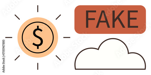 Dollar sign outlined in a circle with rays, orange Fake label, and cloud icon. Ideal for fraud awareness, misinformation, deception, online scams, counterfeit goods, financial risks and fake news