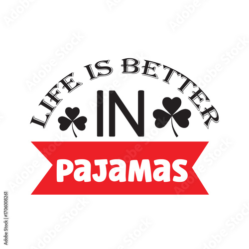 life is better in pajamas