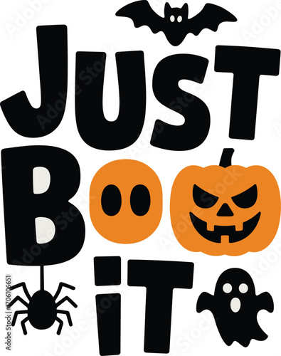 Just boo it halloween design with pumpkin spider bat and ghost