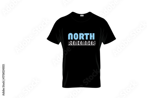 north remember t shirt design 
