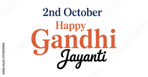 Gandhi Jayanti greeting with “2nd October” and festive typography in orange, blue, and black, honoring Mahatma Gandhi and Indian heritage
