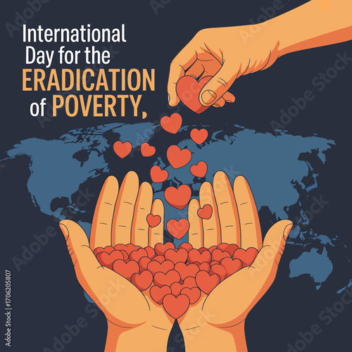 International Day for the Eradication of Poverty raising awareness and encouraging action to end global poverty by supporting those in need