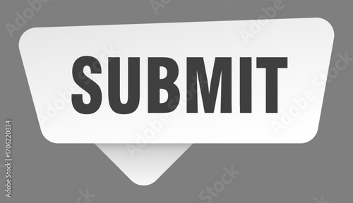 submit sign. submit white sticker isolated on gray background