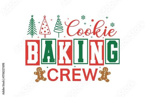 Cookie Baking Crew Holiday Typography Quote T Shirt Design  
