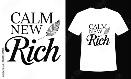 Calm New Rich Minimalist Wellness Lifestyle T-Shirt Design