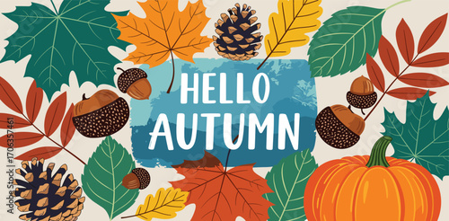 Hello Autumn Colorful leaves, pumpkins, and seasonal elements in a cheerful fall design