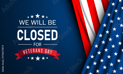 Happy Veterans Day United States of America background design illustration with we will be closed text