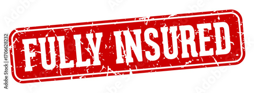 fully insured rectangular sign. fully insured stamp