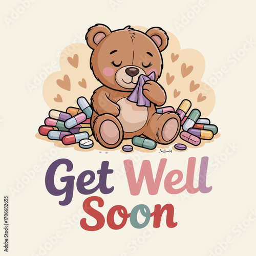 A charming teddy bear enveloped by colorful medicine capsules while holding a tissue conveys warm thoughts of comfort through the message 'Get Well Soon' in the image.