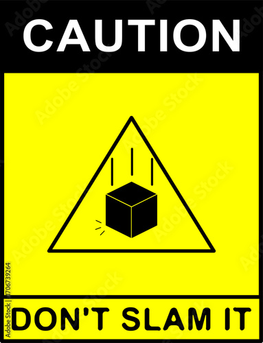 Caution sign shows box symbol warning do not slam fragile package
