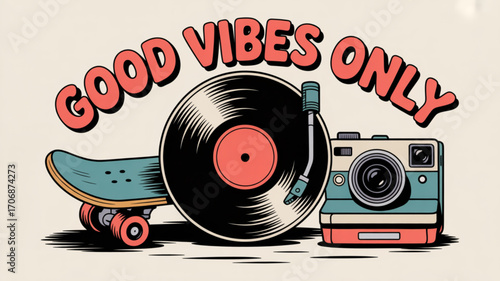 A retro illustration featuring a vinyl record, a vintage camera, and a skateboard with the words good vibes only above, evoking a sense of nostalgia