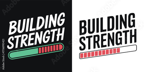 Fitness typography design with building strength progress bar for workout motivation and gym t shirt design