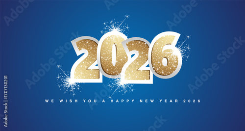 We wish you a Happy New Year 2026 greeting card. Light golden glitter typography on silver 2026 with sparkle firework. New Year 2026 on blue background banner