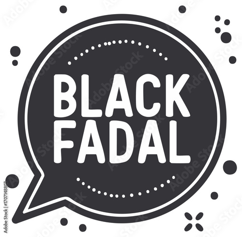 Black Fadal promotional speech bubble featuring modern typography and decorative dot patterns