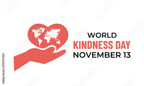 World Kindness Day on November 13 promotes kindness, compassion, empathy, and unity through simple acts of love and generosity worldwide. Banner poster, social media vector background design template.
