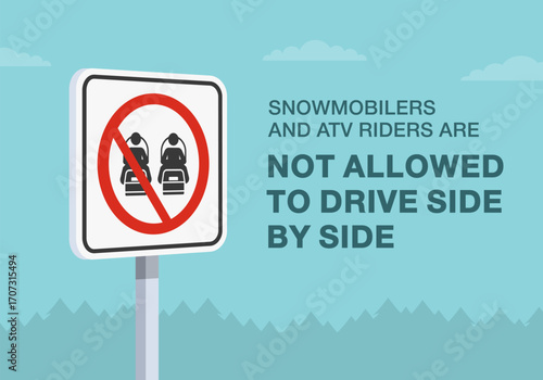Safe driving tips and traffic regulation rules. Close-up of canadian "no passing by snowmobilers" sign meaning. ATV riders, snowmobiles are not allowed to drive side by side. Flat vector illustration.