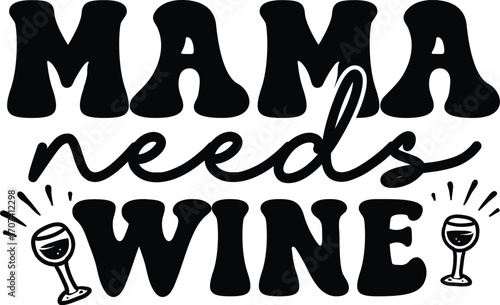 mama needs wine