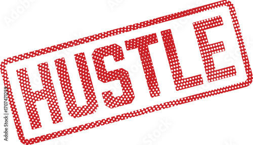 A red and white polka dot stamp displays the word Hustle in a bold, angled design