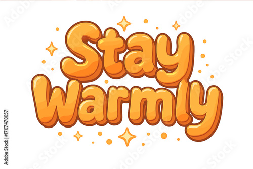 Warm Typography Celebration. “Stay Warmly”. Playful 3D typographic lettering with soft rounded shapes filled